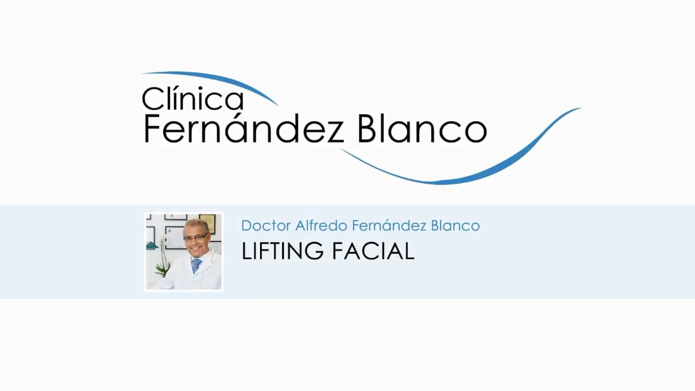 Videoblog del Dr. Fernández Blanco acerca del lifting facial Madrid