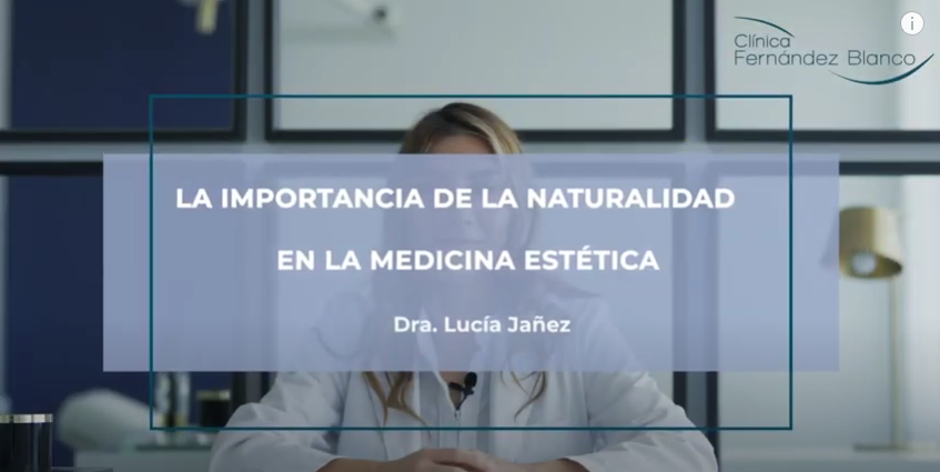 Videoblog acerca de la importancia de la naturalidad en la medicina estética
